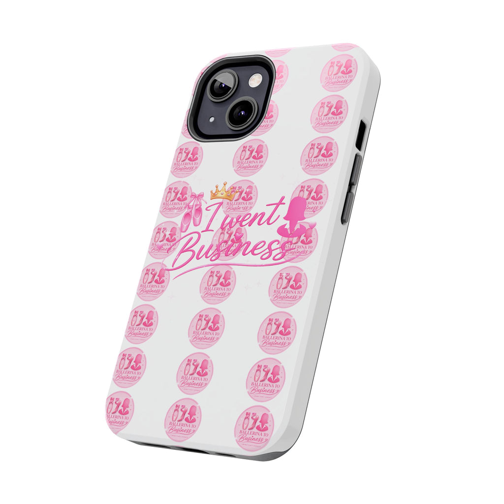 'I Went Business' Ballerina To Business (Merch Phone Case)