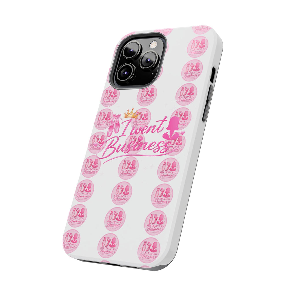 'I Went Business' Ballerina To Business (Merch Phone Case)