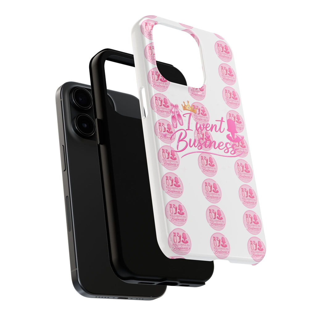'I Went Business' Ballerina To Business (Merch Phone Case)