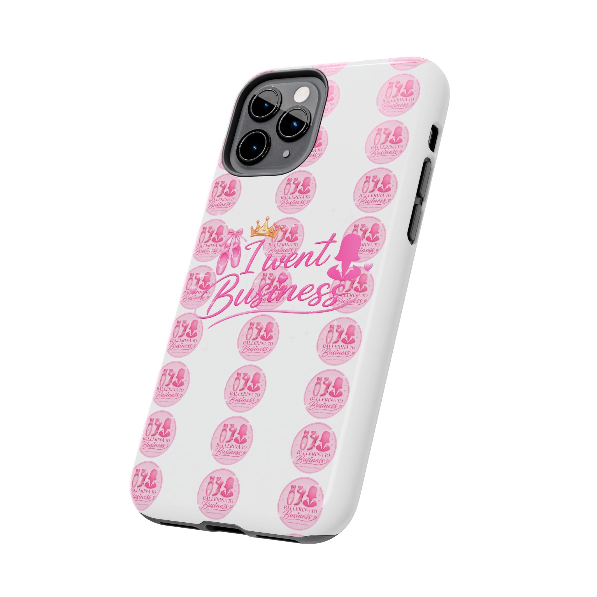 'I Went Business' Ballerina To Business (Merch Phone Case)