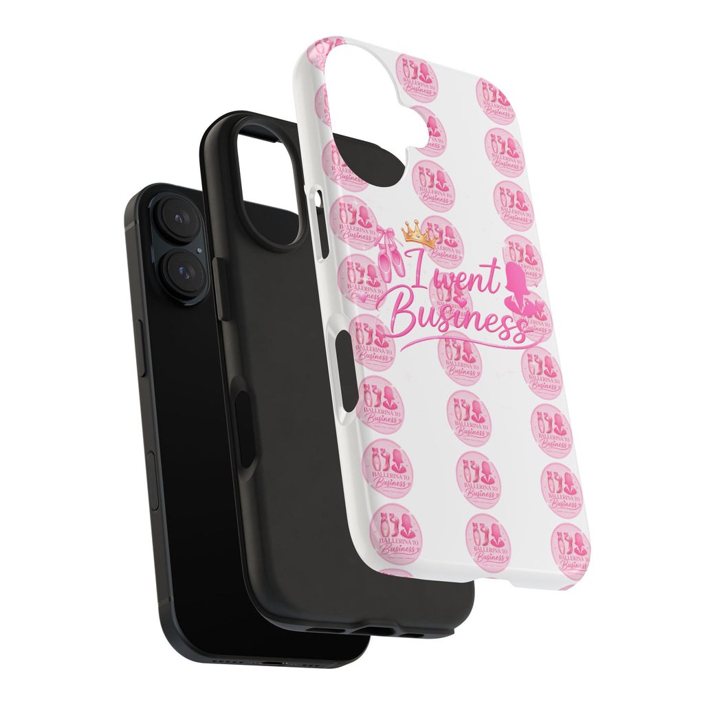 'I Went Business' Ballerina To Business (Merch Phone Case)