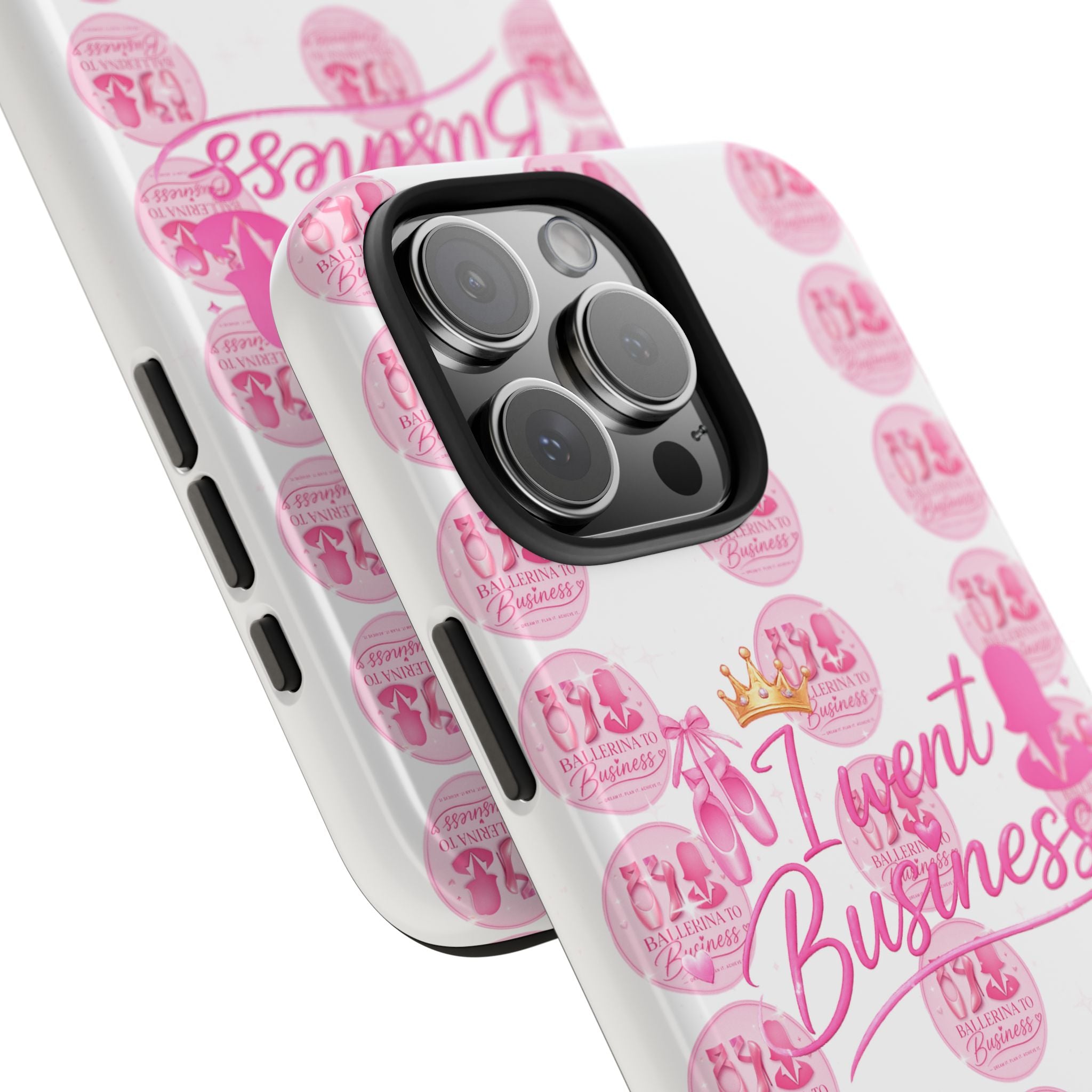 'I Went Business' Ballerina To Business (Merch Phone Case)