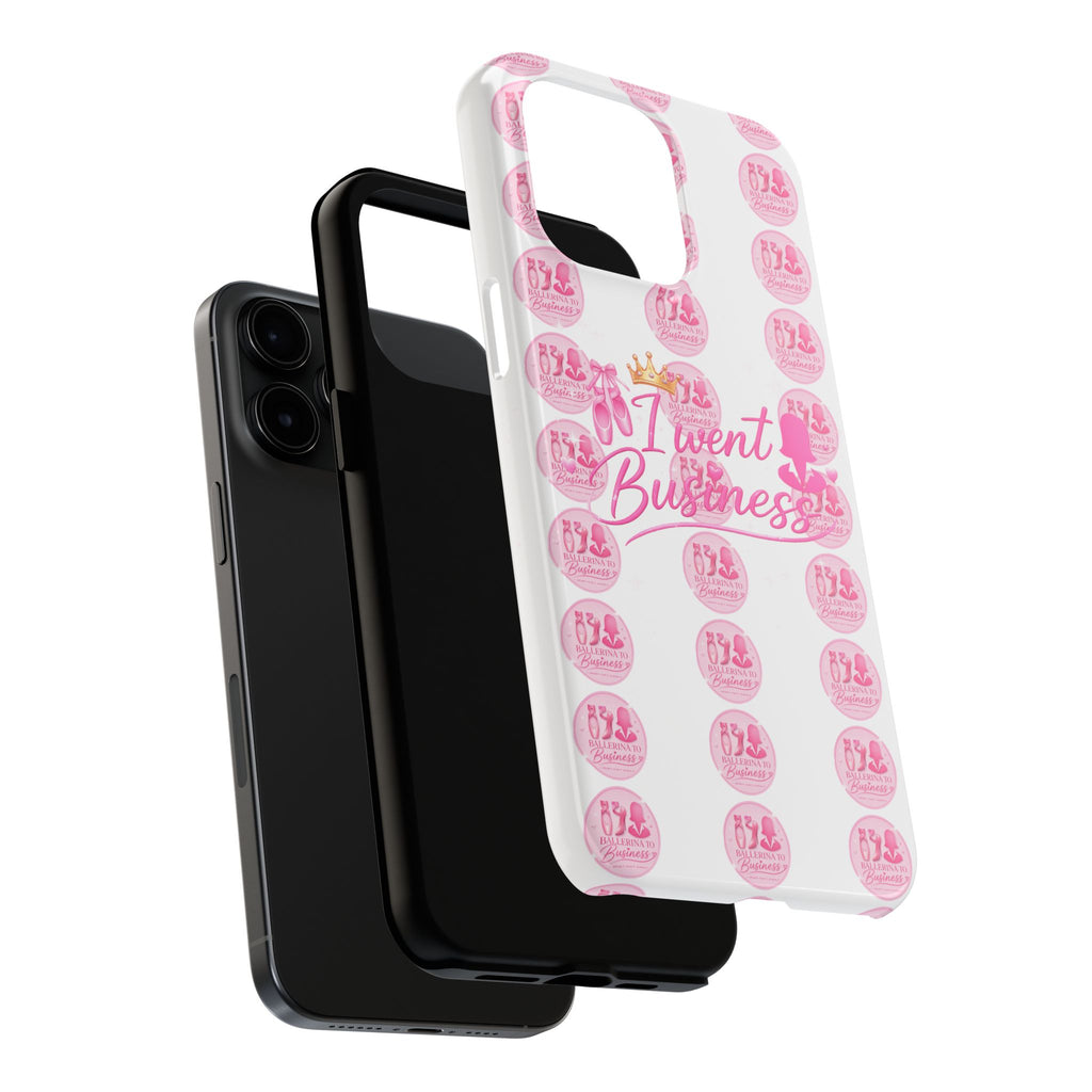 'I Went Business' Ballerina To Business (Merch Phone Case)