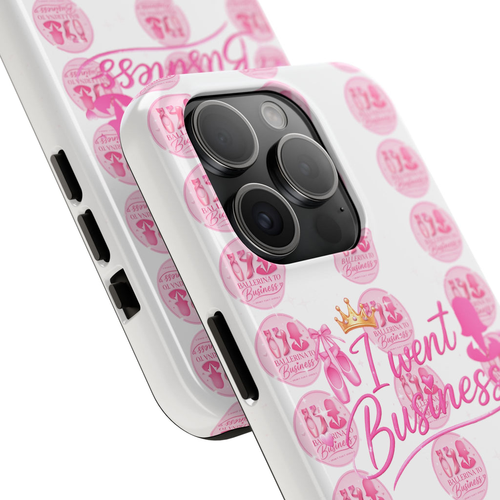 'I Went Business' Ballerina To Business (Merch Phone Case)