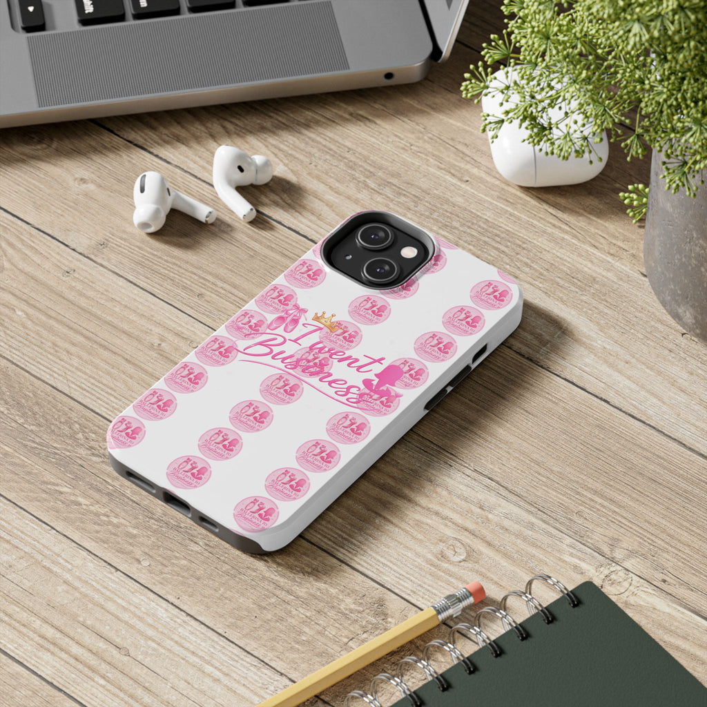 'I Went Business' Ballerina To Business (Merch Phone Case)