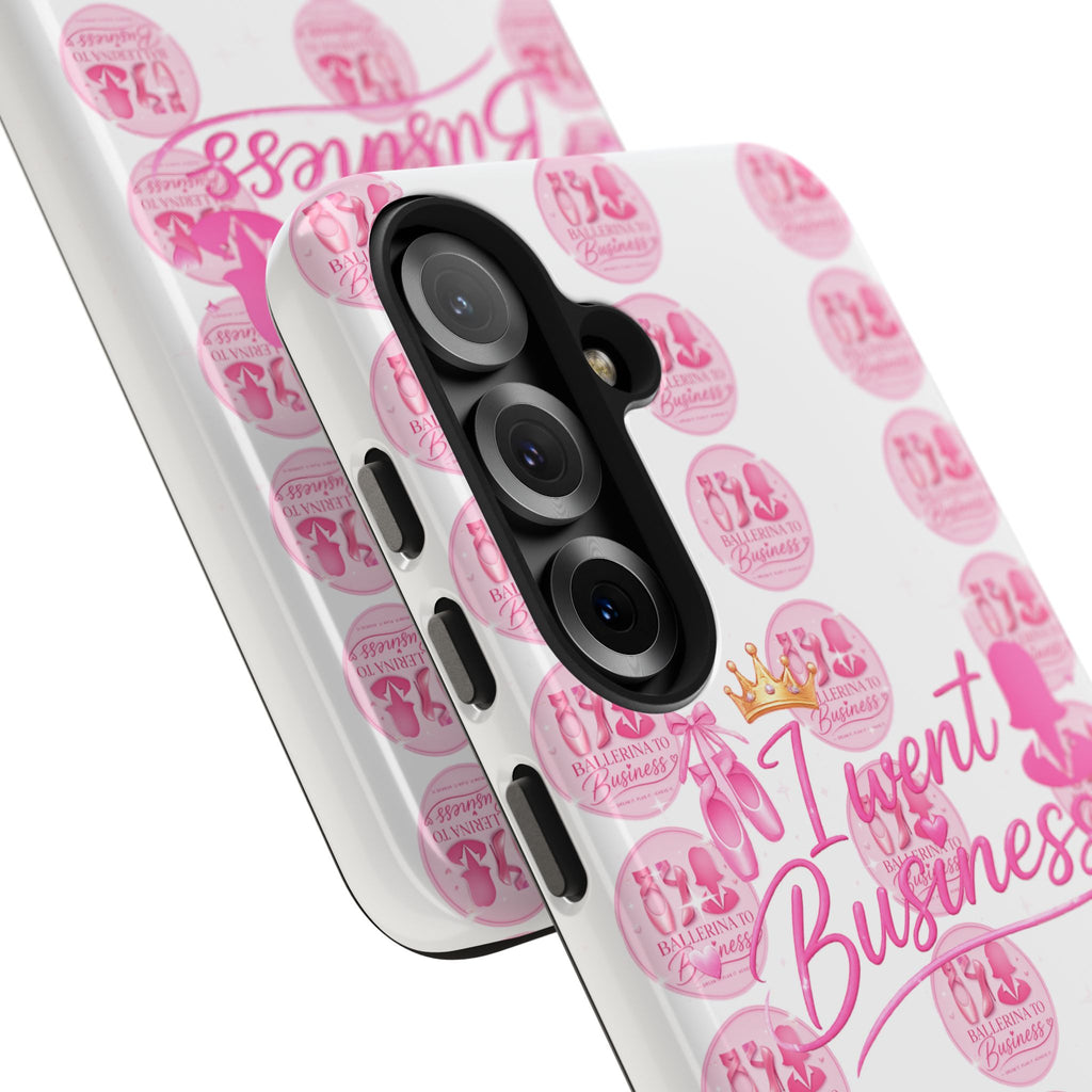 'I Went Business' Ballerina To Business (Merch Phone Case)
