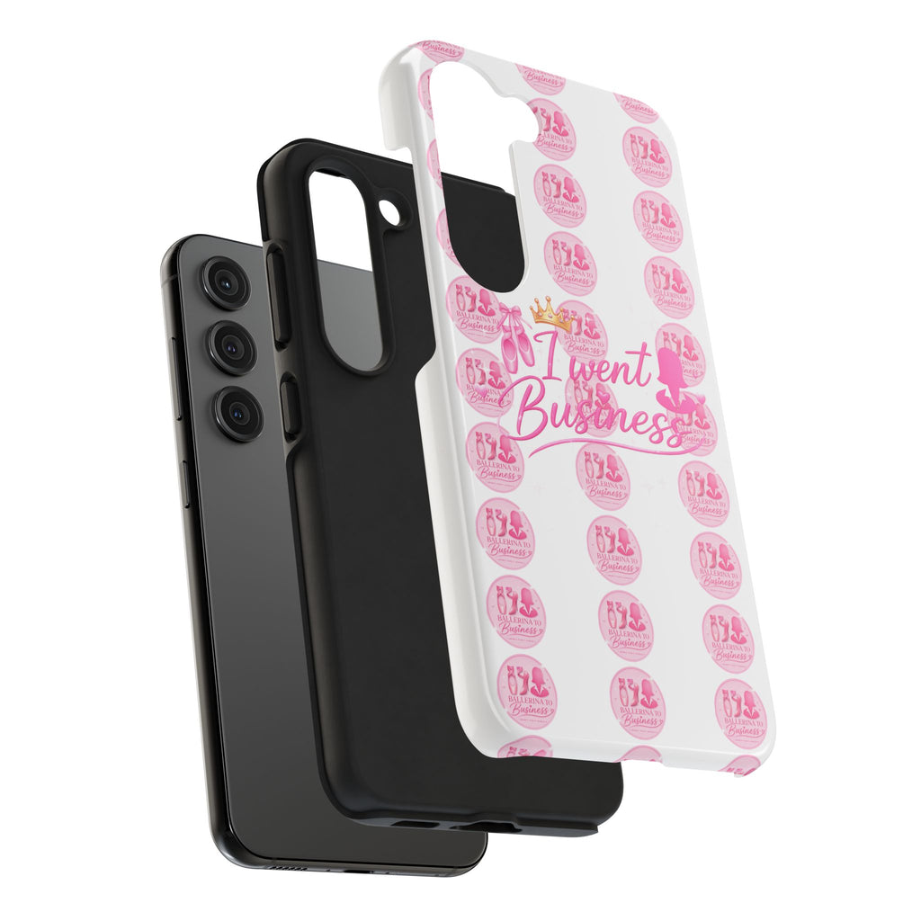 'I Went Business' Ballerina To Business (Merch Phone Case)