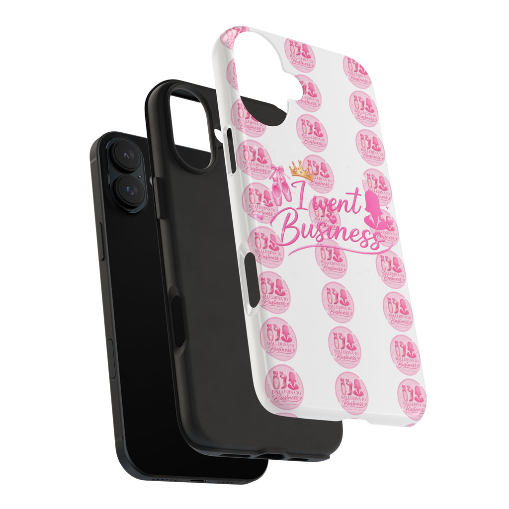 'I Went Business' Ballerina To Business (Merch Phone Case)