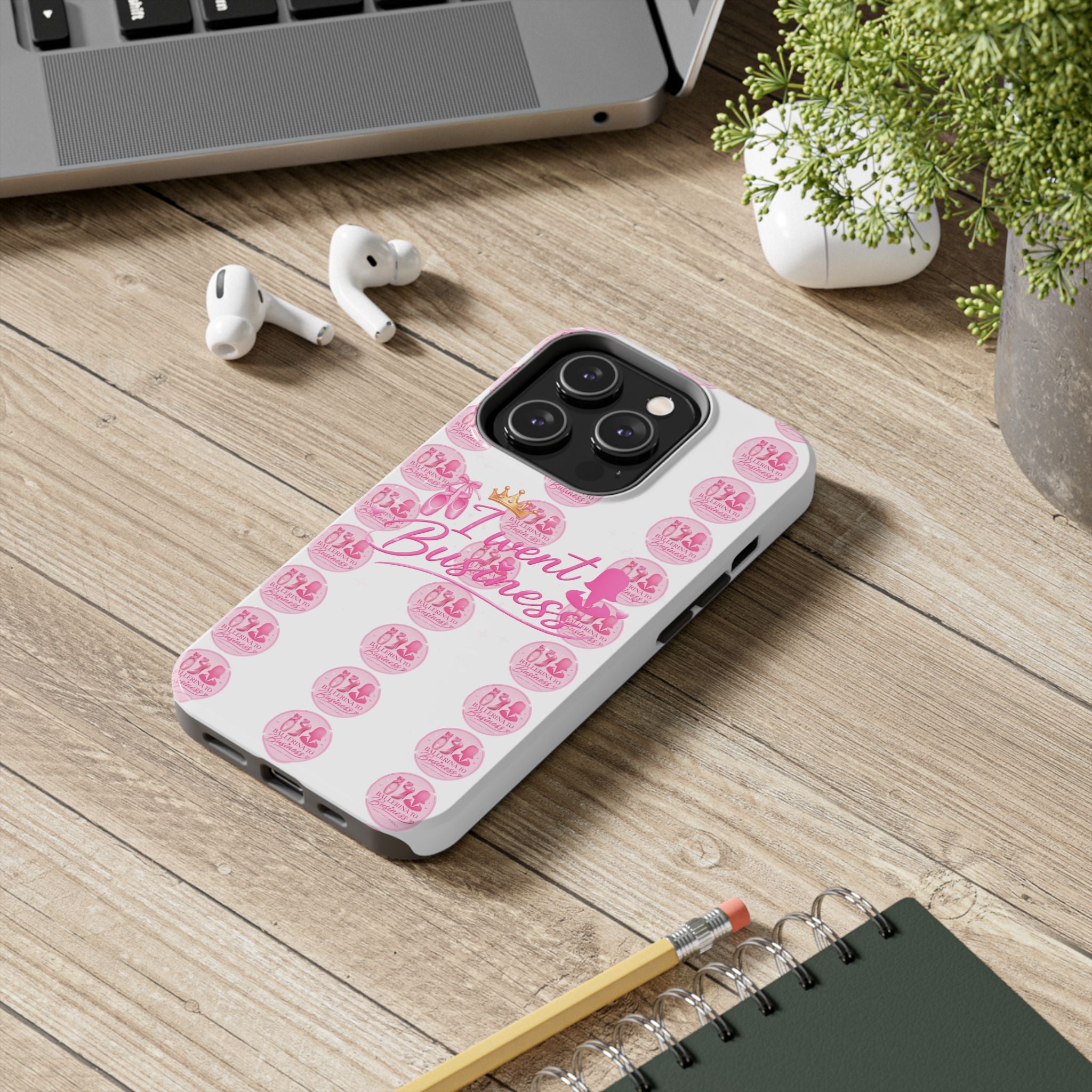'I Went Business' Ballerina To Business (Merch Phone Case)