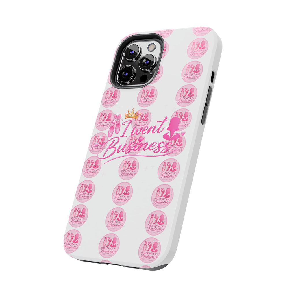'I Went Business' Ballerina To Business (Merch Phone Case)