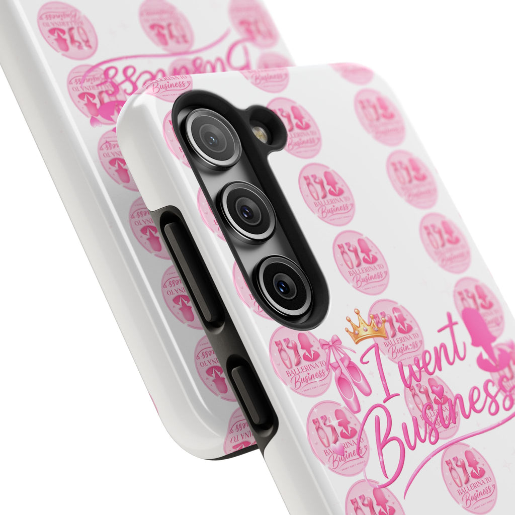 'I Went Business' Ballerina To Business (Merch Phone Case)