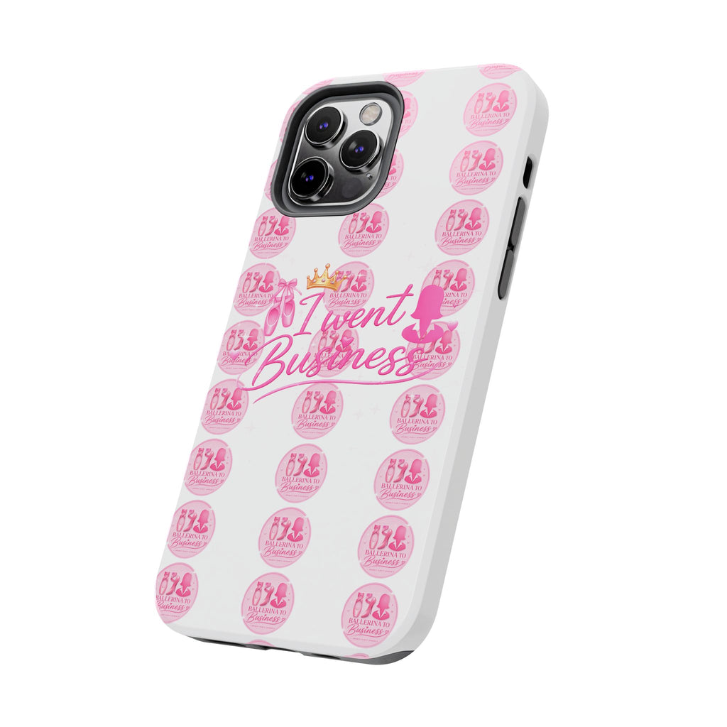 'I Went Business' Ballerina To Business (Merch Phone Case)