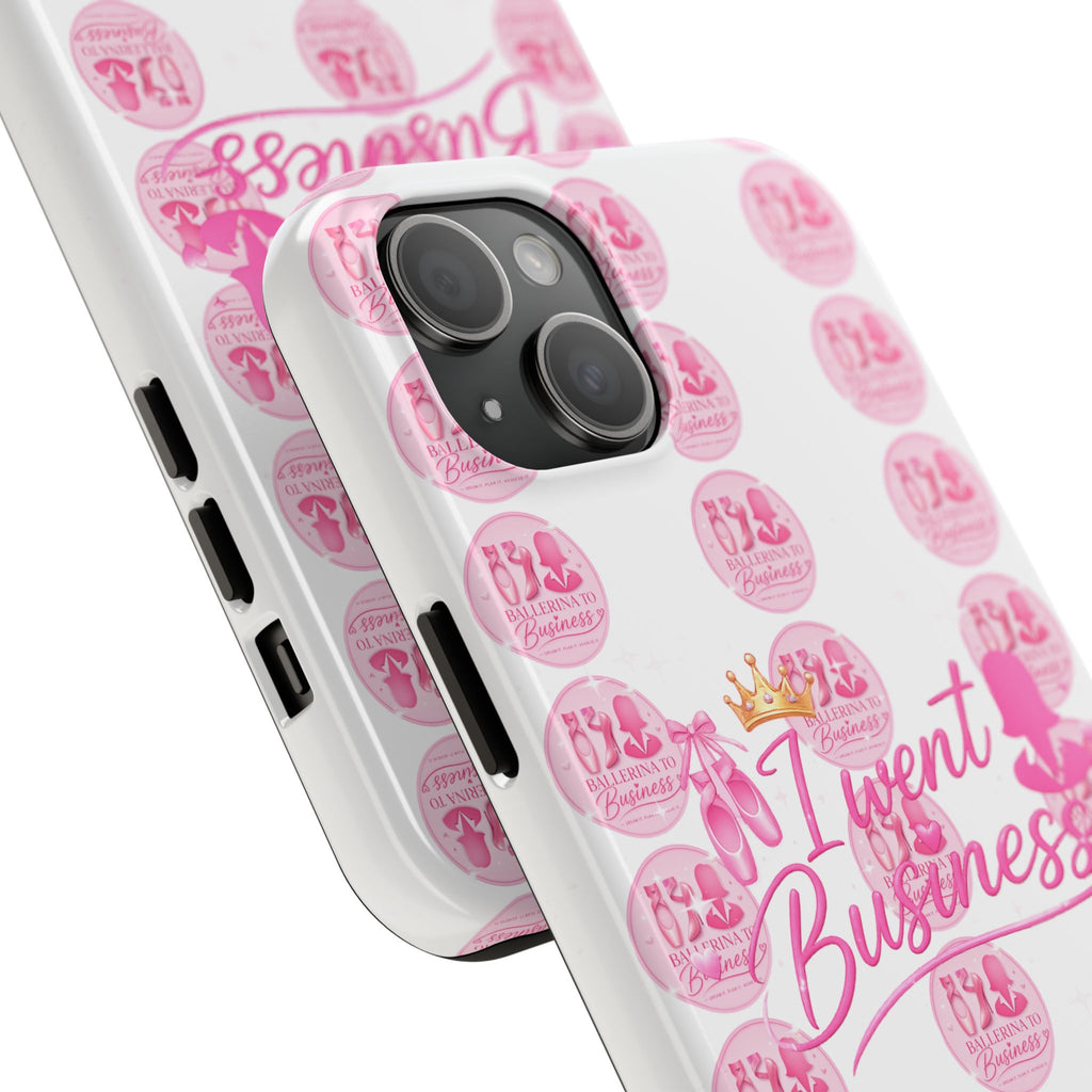 'I Went Business' Ballerina To Business (Merch Phone Case)