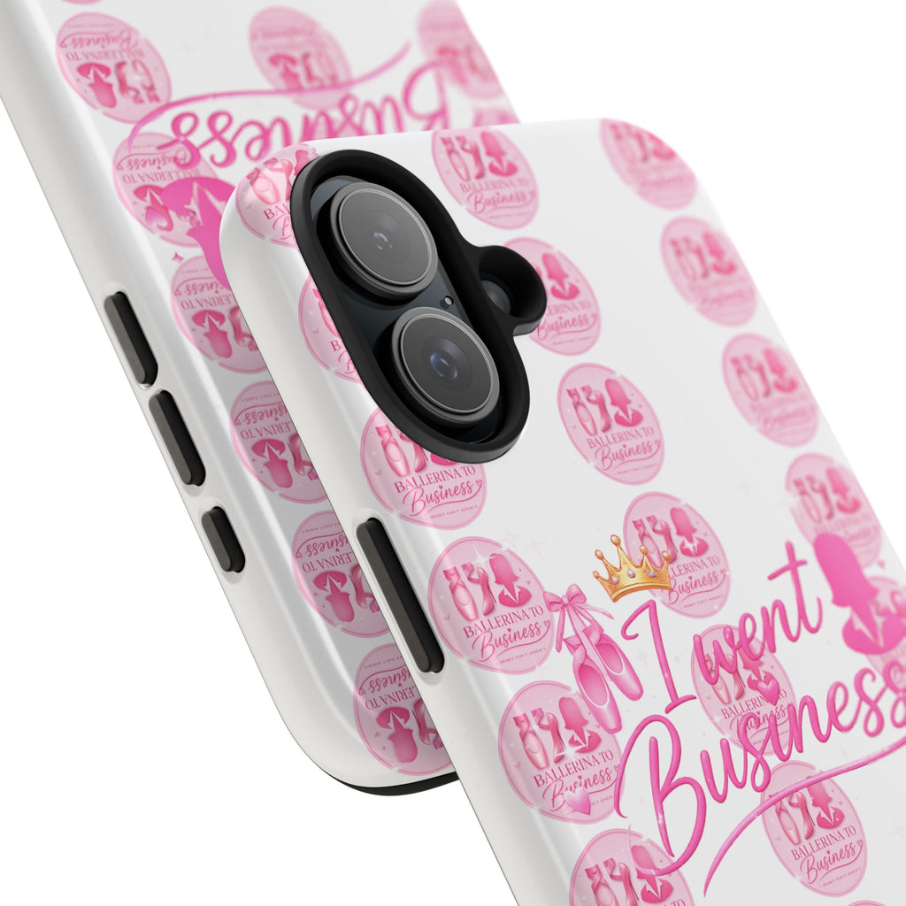 'I Went Business' Ballerina To Business (Merch Phone Case)