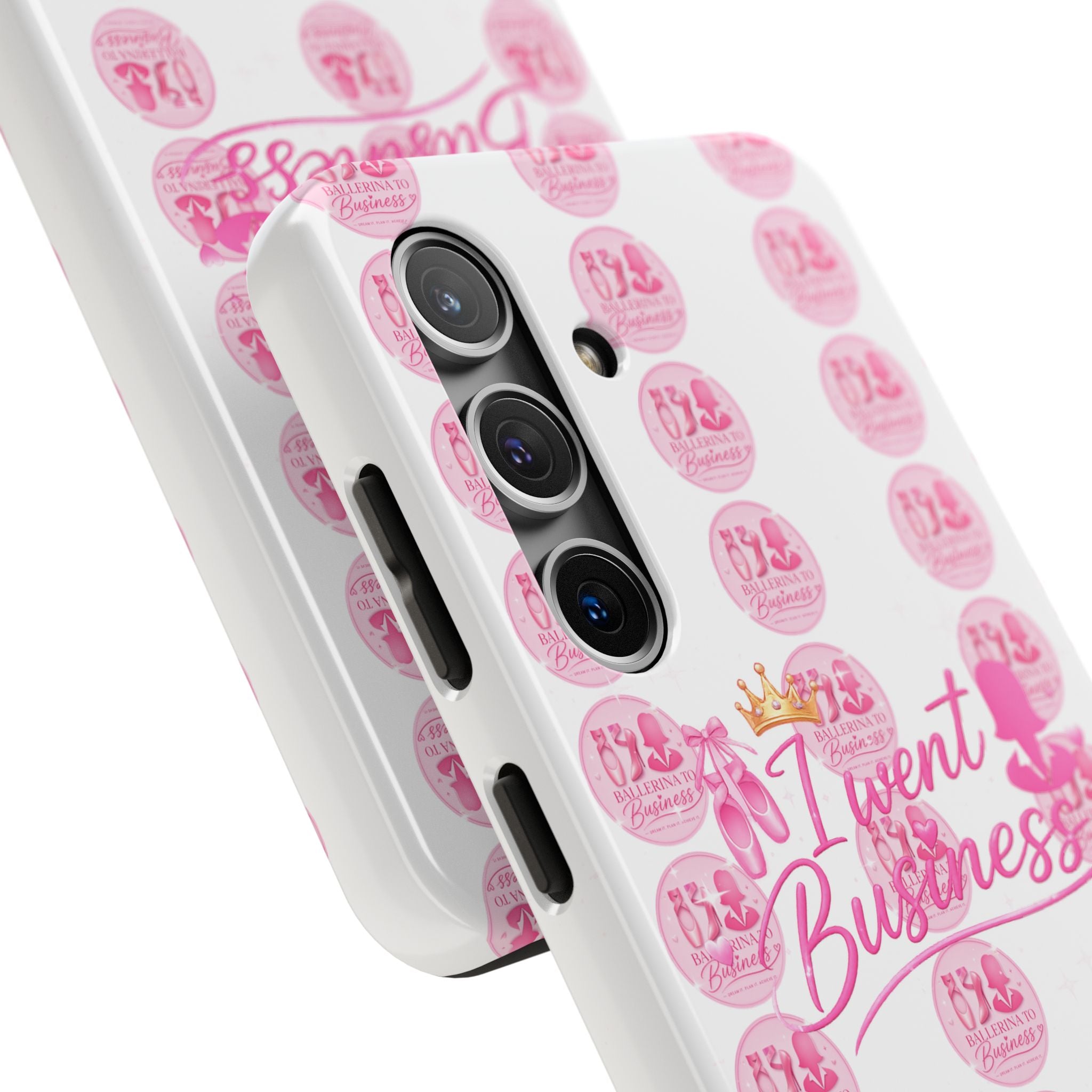 'I Went Business' Ballerina To Business (Merch Phone Case)