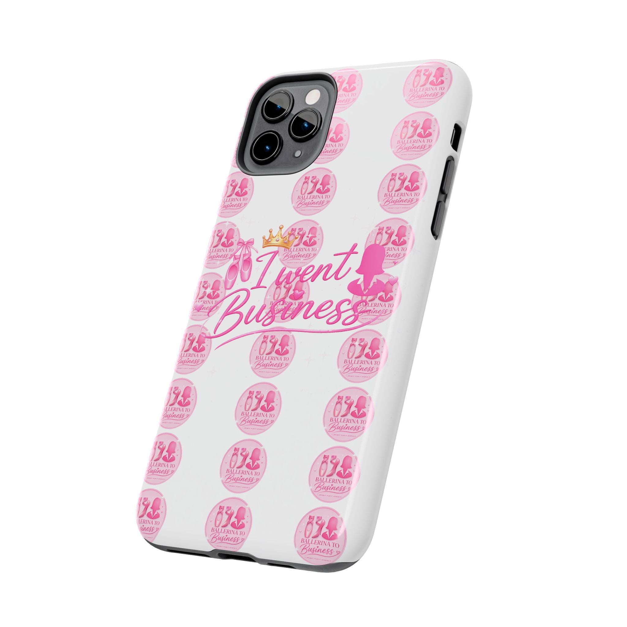 'I Went Business' Ballerina To Business (Merch Phone Case)